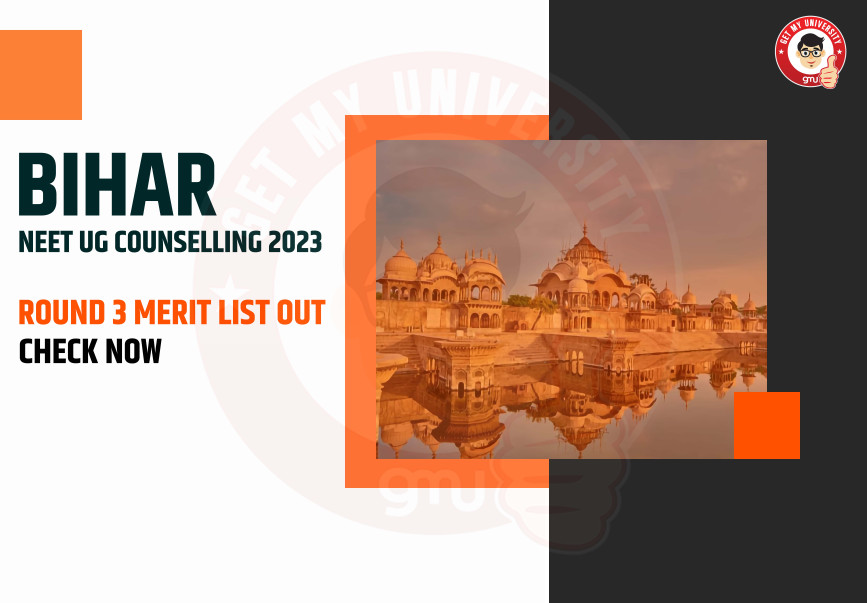 Bihar NEET UG Counselling 2023 : Round 3 Merit List Out  - Check Now